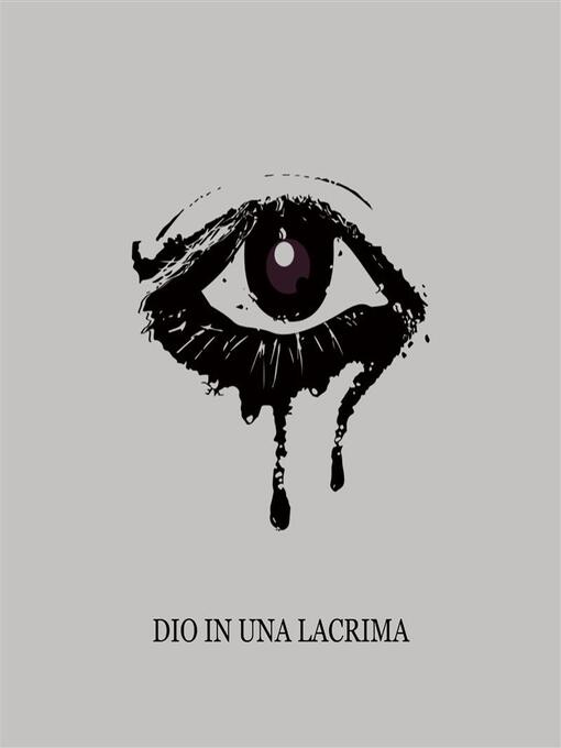 Title details for Dio in una Lacrima by Filippo Ruggieri - Available